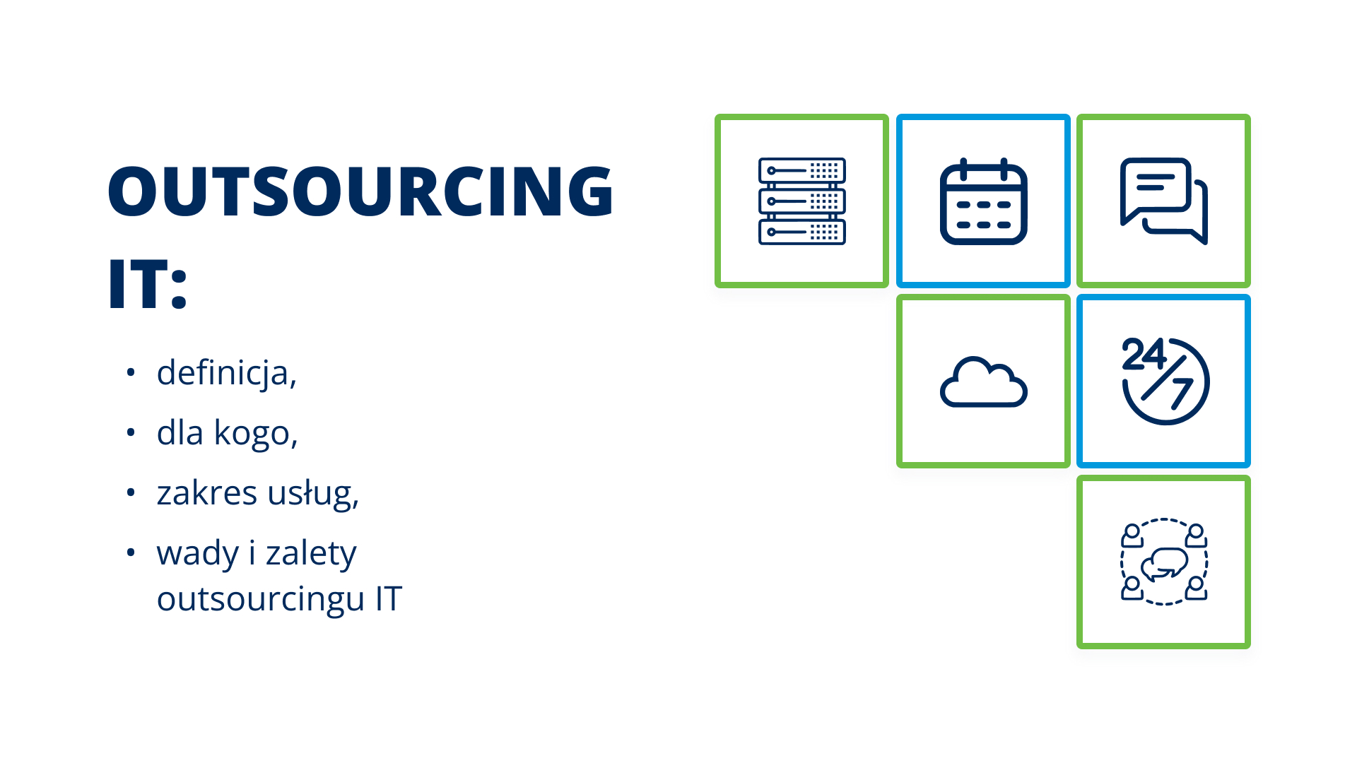 Outsourcing IT: - definicja, - dla kogo - zakres usług, - wady i zalety outsourcingu IT